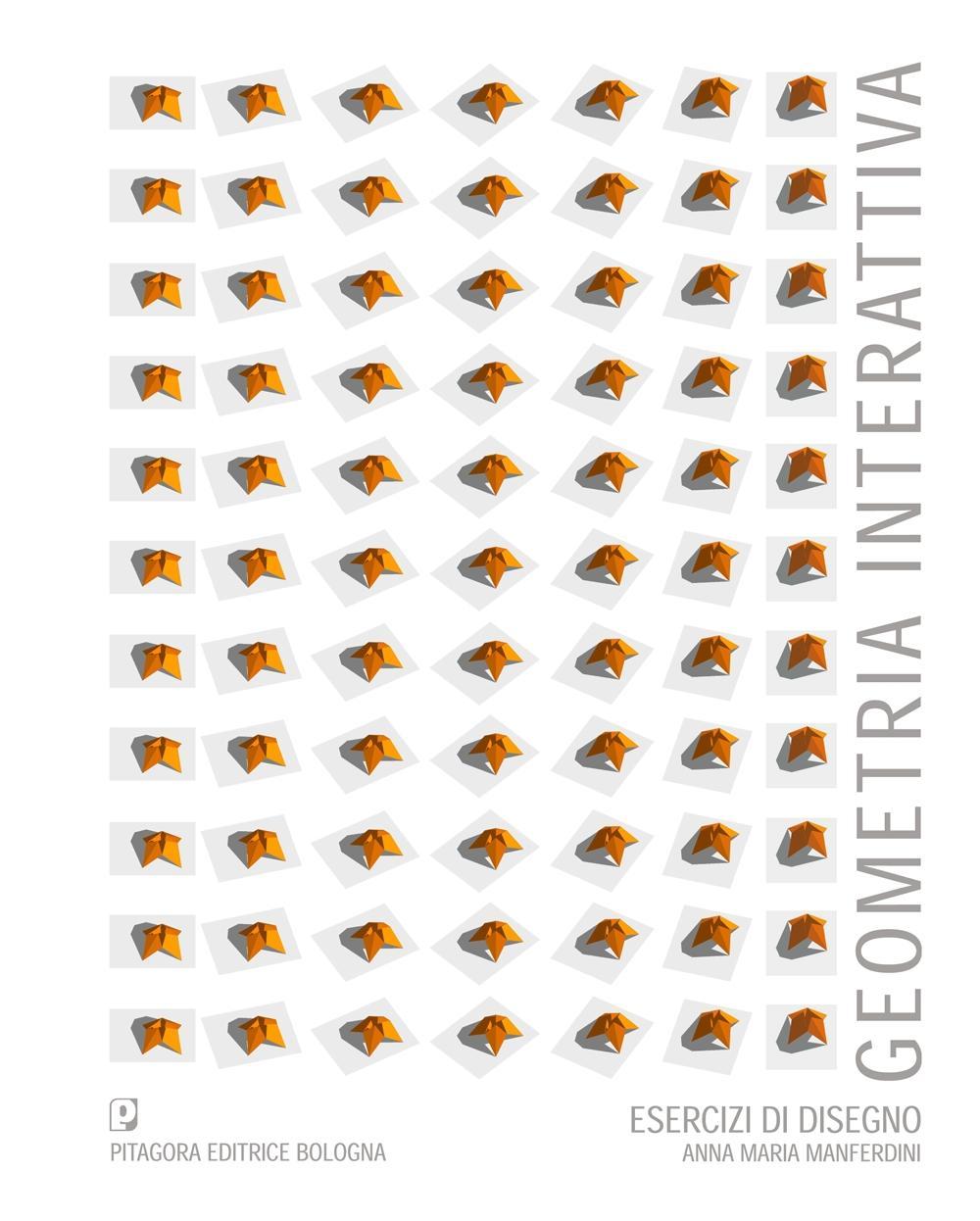 Geometria interattiva. Esercizi di disegno