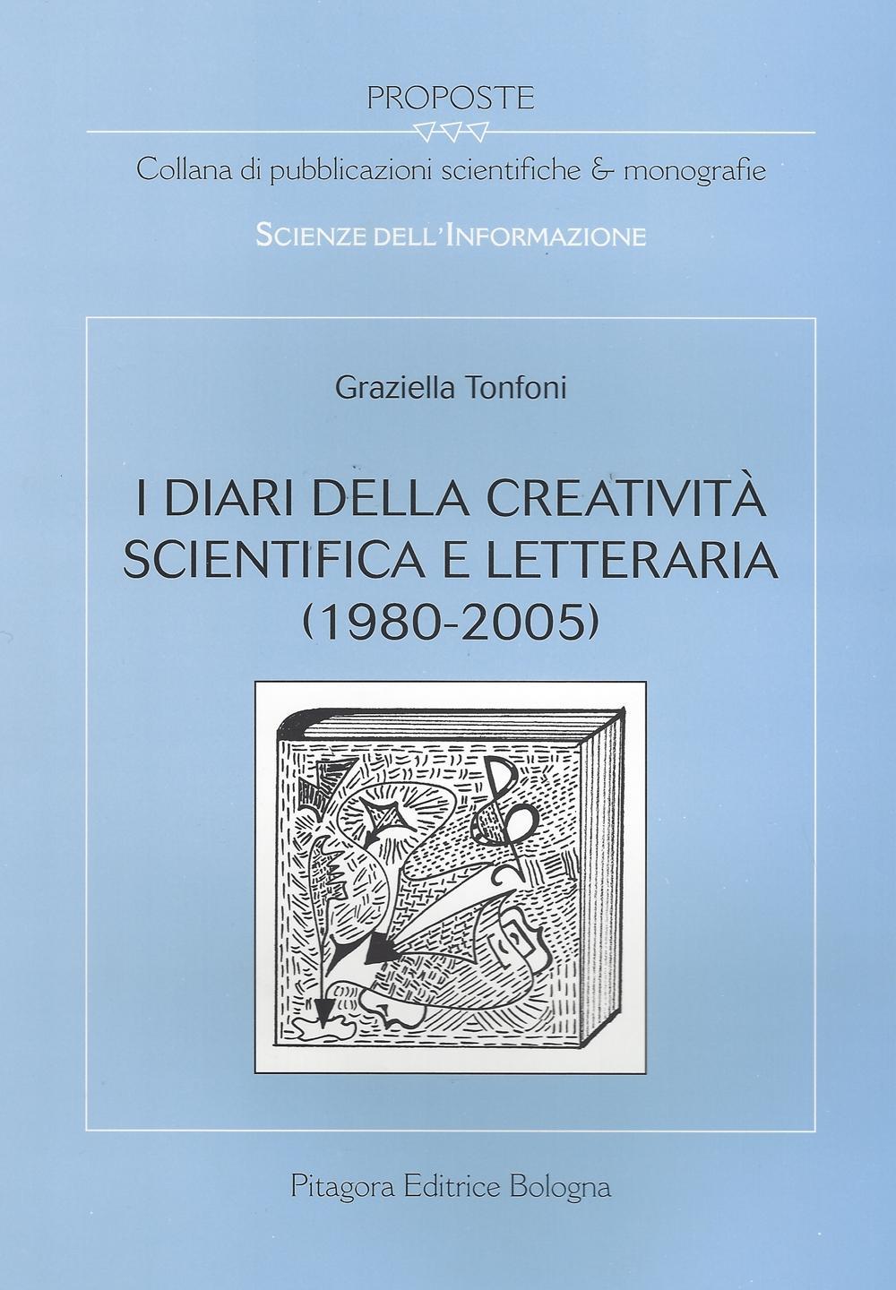 I diari della creatività scientifica e letteraria (1980-2005)