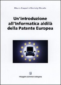 Un'introduzione all'informatica. Al di là della patente europea