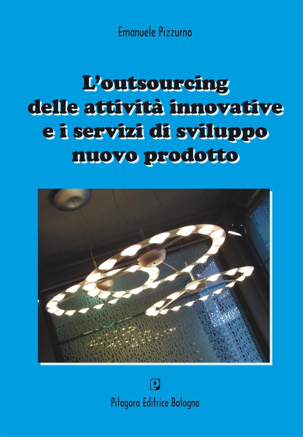 L'outsourcing delle attività innovative e i servizi di sviluppo