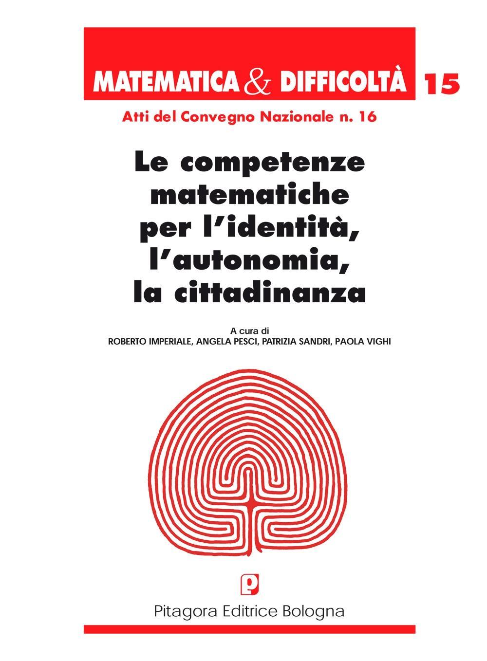 Le competenze matematiche per l'identità, l'autonomia, la cittadinanza