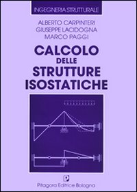 Calcolo delle strutture isostatiche. Esempi ed esercizi