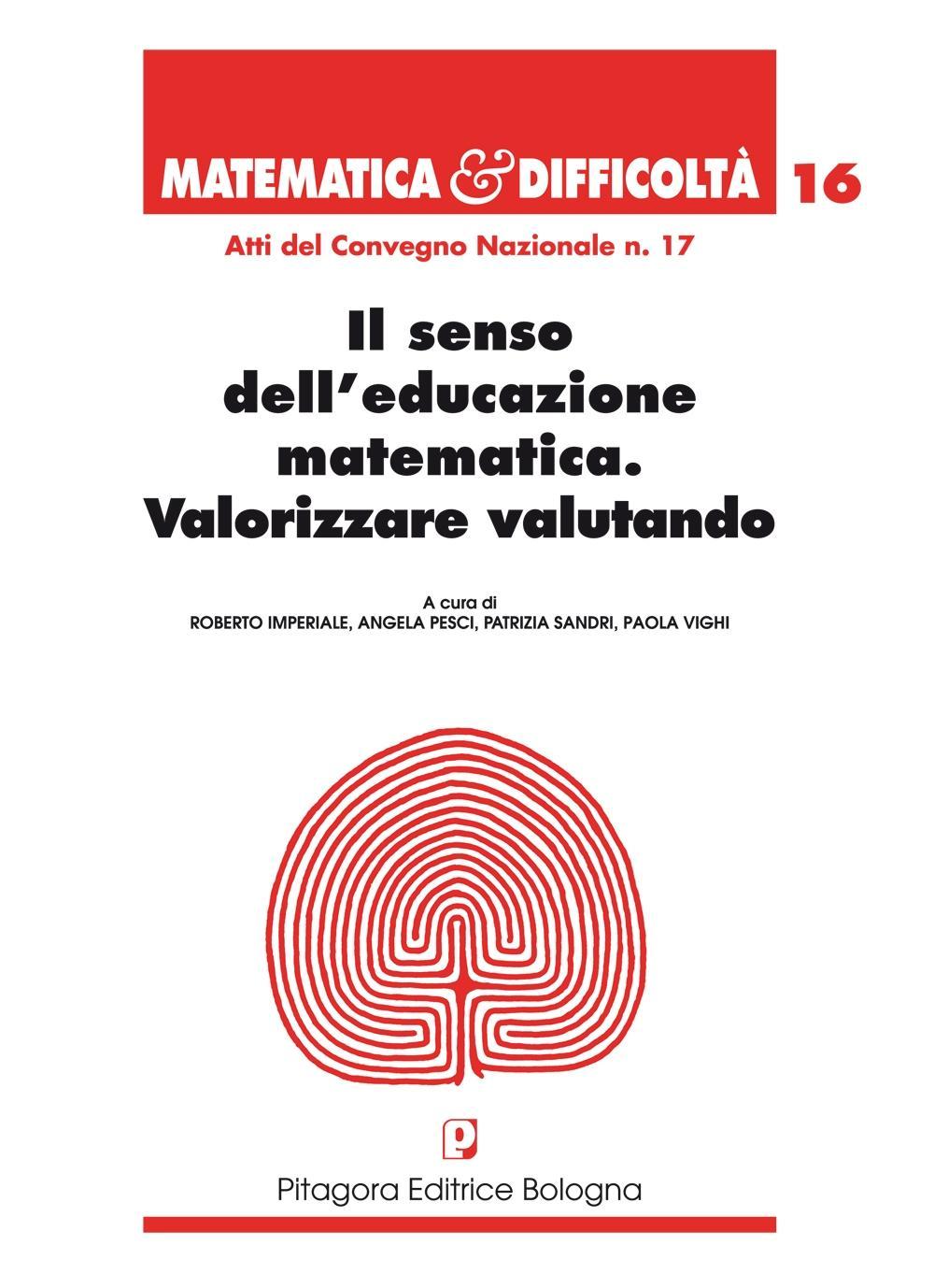 Il senso dell'educazione matematica. Valorizzare valutando