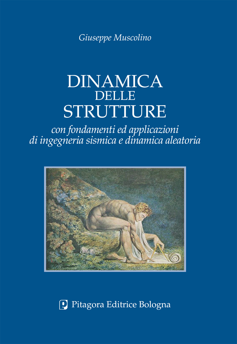 Dinamica delle strutture con fondamenti ed applicazioni di ingegneria sismica e dinamica aleatoria