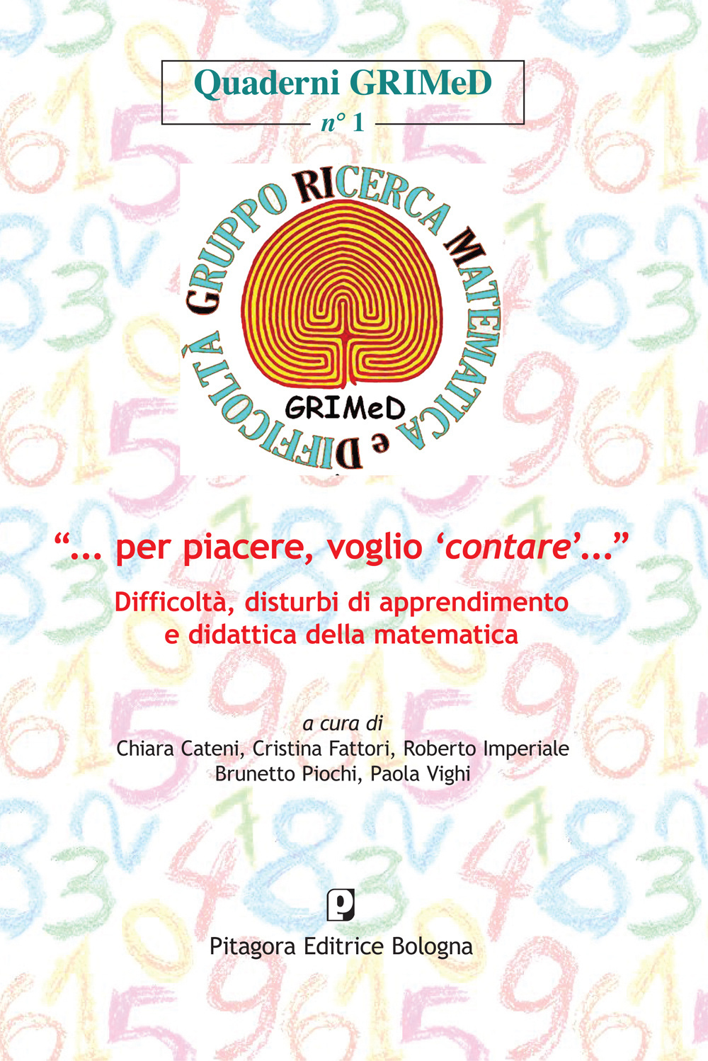 «Per piacere voglio contare». Difficoltà, disturbi di apprendimento e didattica della matematica