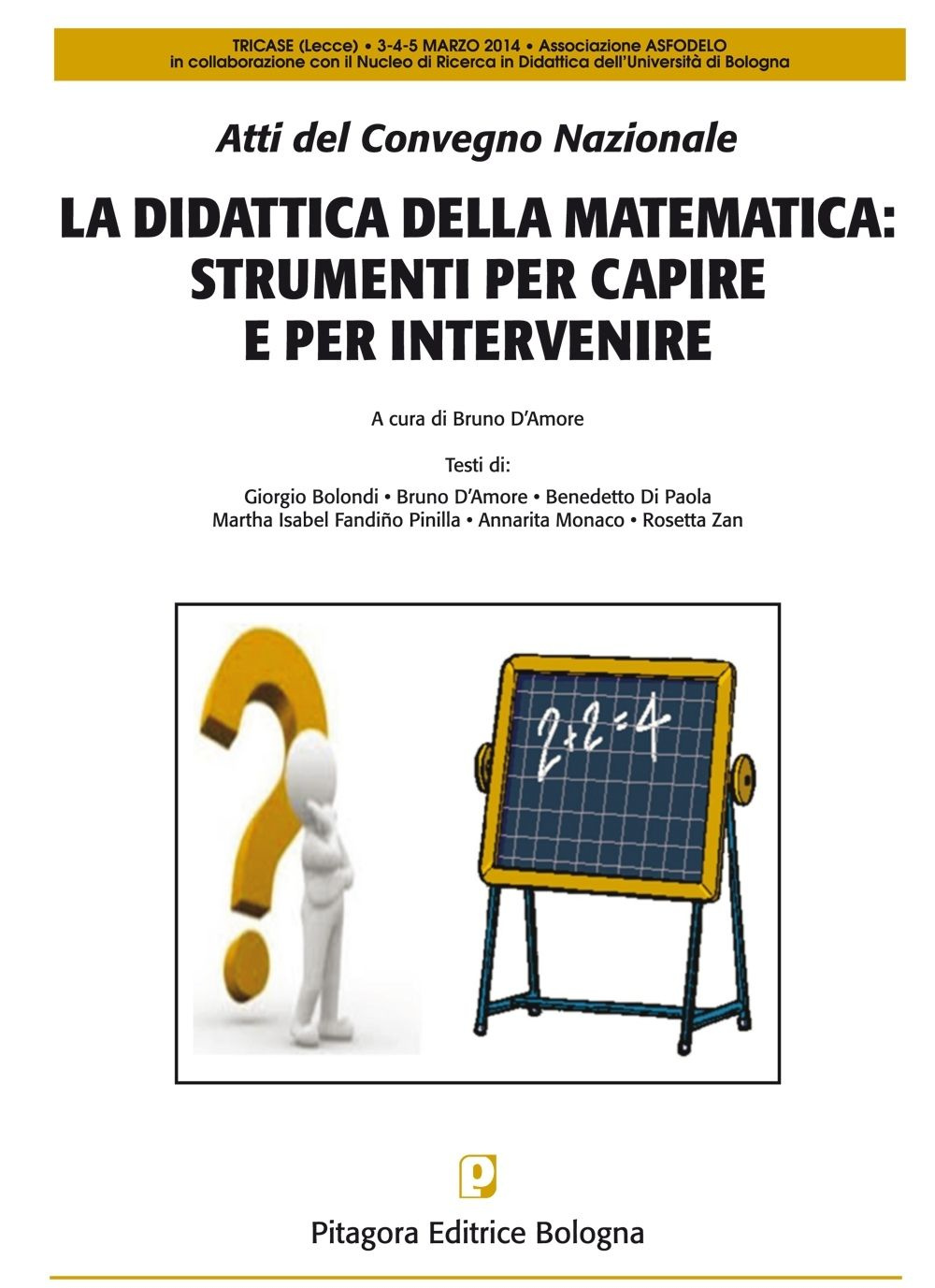 Atti del Convegno nazionale «La didattica della matematica». Strumenti per capire e per intervenire