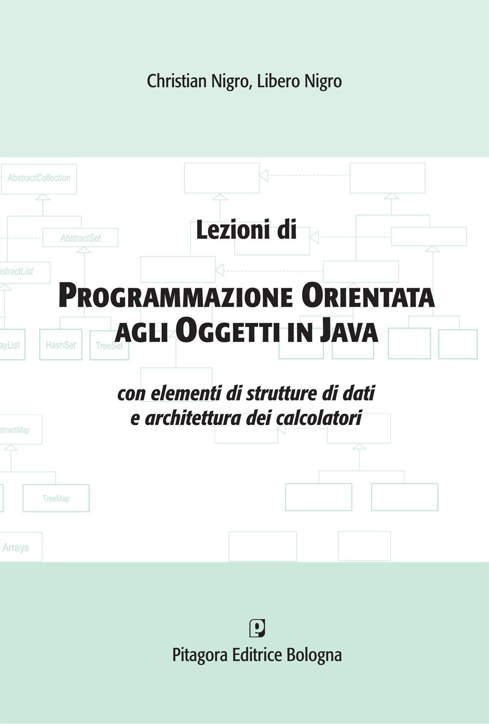 Lezioni di programmazione orientata agli oggetti in Java con elementi di strutture di dati e architettura dei calcolatori