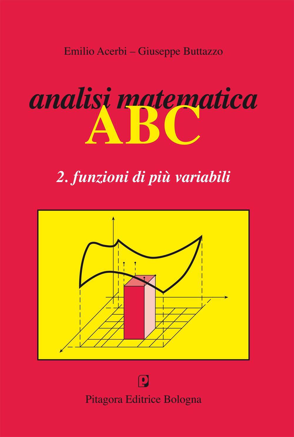 Analisi matematica ABC. Funzioni di una variabile. Vol. 2