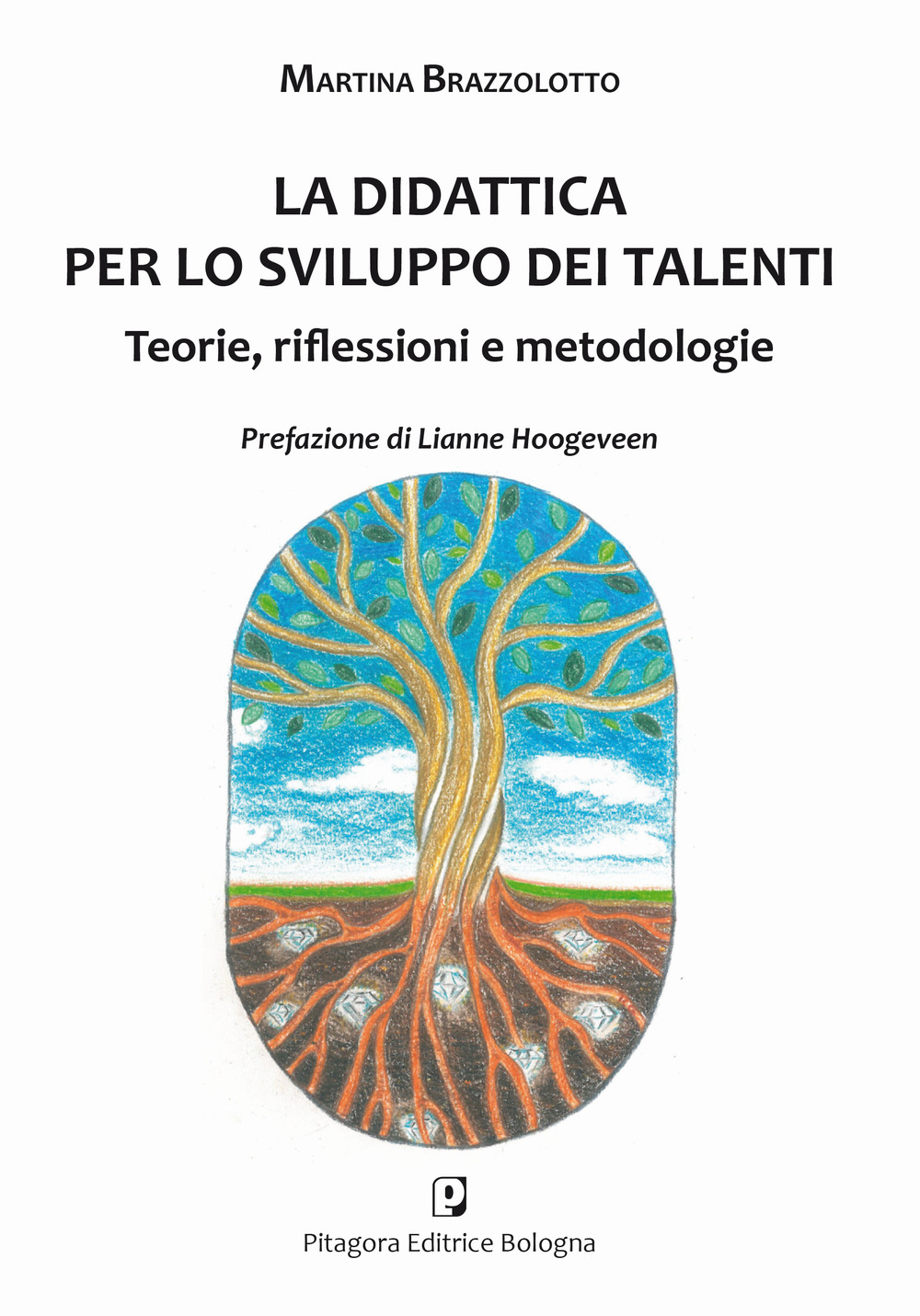 La didattica per lo sviluppo dei talenti. Teorie, riflessioni e metodologie