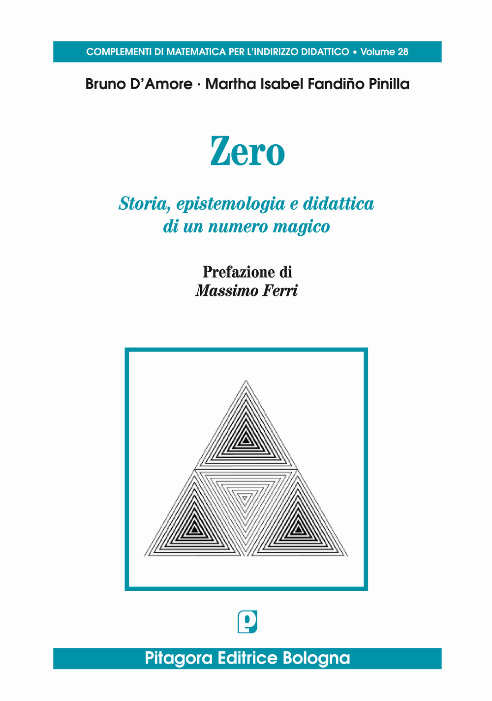 Zero. Storia, epistemologia e didattica di un numero magico