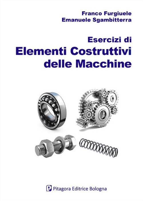 Esercizi di elementi costruttivi delle macchine