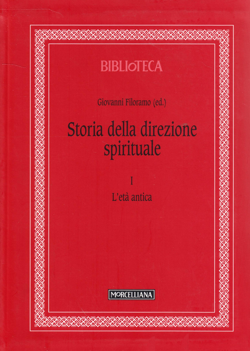 Storia della direzione spirituale. Vol. 1: L' età antica