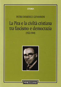 La Pira e la civiltà cristiana tra fascismo e democrazia (1922-1944)