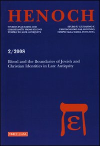 Henoch. Vol. 2: Blood and boundaries of Jewish and Christian identities in late antiquity