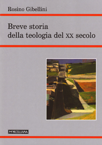 Breve storia della teologia del XX secolo