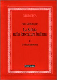 La Bibbia nella letteratura italiana. Vol. 2: L'età contemporanea