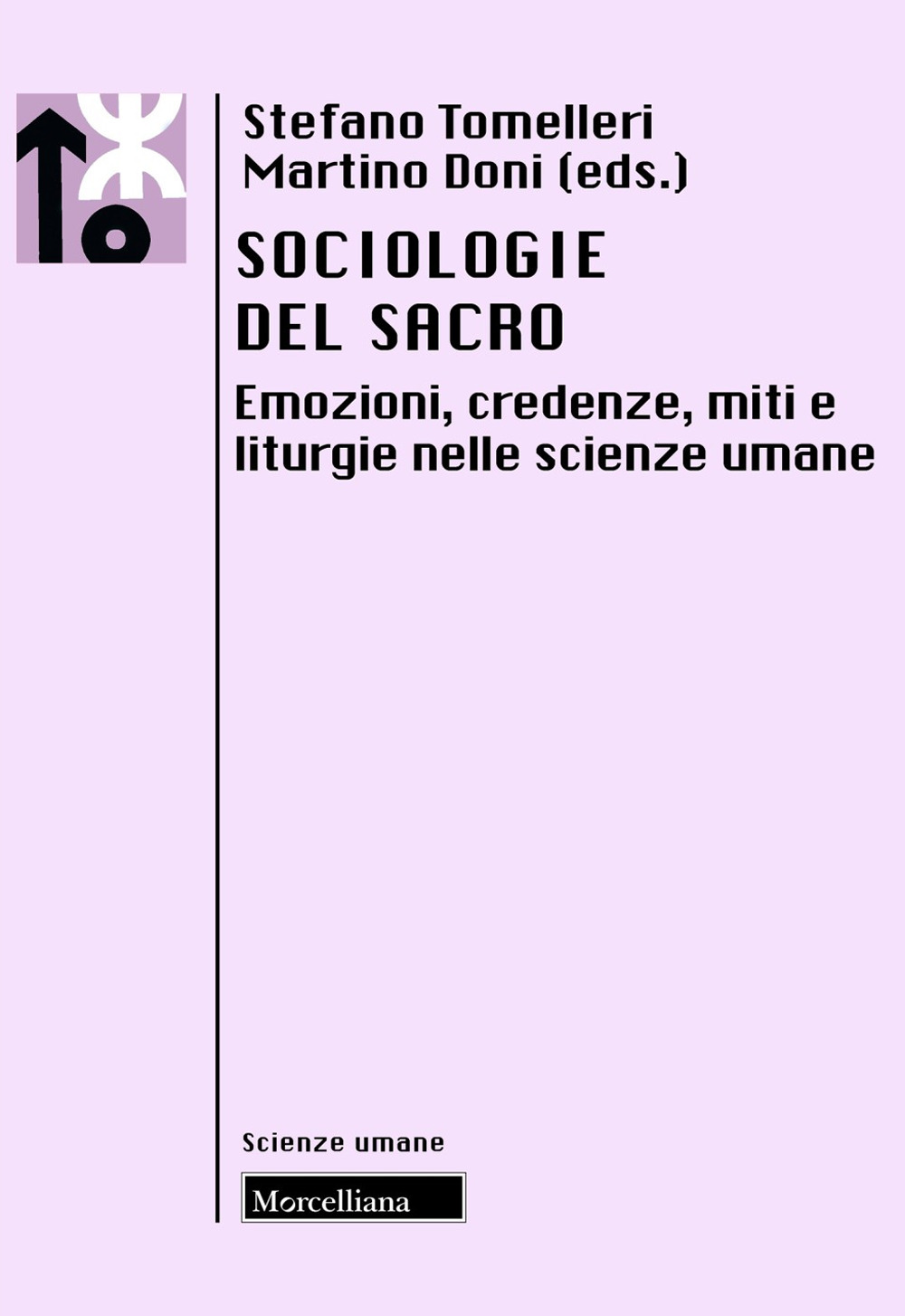 Sociologie del sacro. Emozioni, credenze, miti e liturgie nelle scienze umane