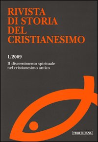 Rivista di storia del cristianesimo. Vol. 1: ll discernimento spirituale nel cristianesimo antico