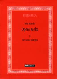 Opere scelte. Vol. 2: Novecento teologico