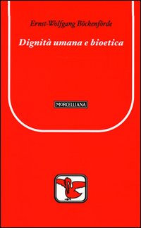 Dignità umana e bioetica