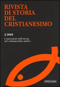 Rivista di storia del cristianesimo. Vol. 2: Le costruzioni dell'eresia nel cristianesimo antico