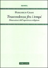 Trascendenza fra i tempi. Dimensioni dell'esperienza religiosa
