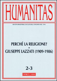 Humanitas (2011) vol. 2-3: Perché la religione? Giuseppe Lazzati