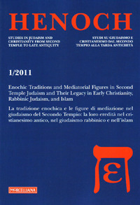 Henoch. Vol. 1: Enochic Traditions and Mediatoral Figures in Second Temple Judaism and Their Legacy in Early Christianity, Rabbinic Judaism, and Islam