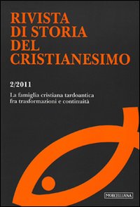 Rivista di storia del cristianesimo. Vol. 2: La famiglia nel mondo antico