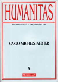 Humanitas. Vol. 5: Carlo Michaelstaedter