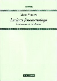 Levinas fenomenologo. Umano senza condizioni