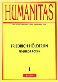Humanitas. Vol. 1: Friedrich Hölderlin. Pensiero e poesia