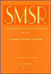 SMSR. Studi e materiali di storia delle religioni. Vol. 78/1: Canone, norma e autorità