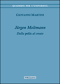 Jürgen Moltmann. Dalla polis al creato