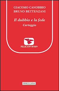 Il dubbio e la fede. Carteggio