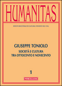 Humanitas. Vol. 1: Giuseppe Toniolo. Cattolicesimo, economia e cultura tra Ottocento e Novecento