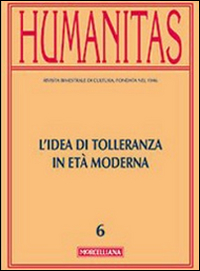 Humanitas. Vol. 4: L'idea di tolleranza in età moderna