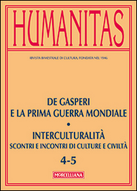Humanitas. Vol. 5: De Gasperi e la prima guerra mondiale. Interculturalità. Scontri e incontri di culture e civiltà