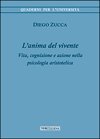 L'anima del vivente. Vita, cognizione e azione nella psicologia aristotelica