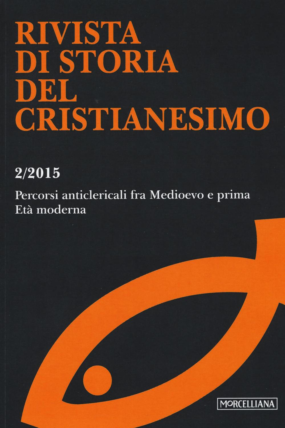 Rivista di storia del cristianesimo. Vol. 2: Percorsi anticlericali fra Medioevo e prima età moderna