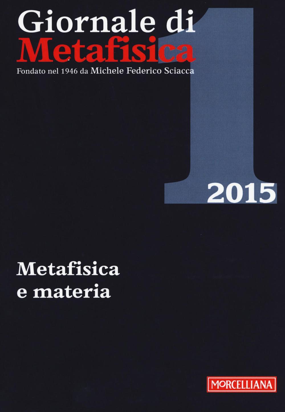 Giornale di metafisica. Vol. 1: Metafisica e materia