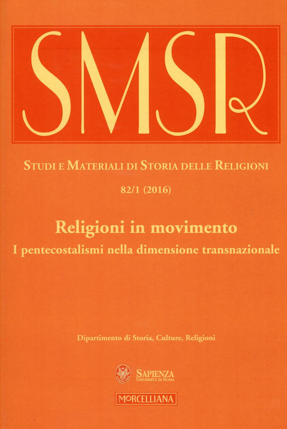 SMSR. Studi e materiali di storia delle religioni. Vol. 82/1: Religioni in movimento. I pentecostalismi nella dimensione transnazionale
