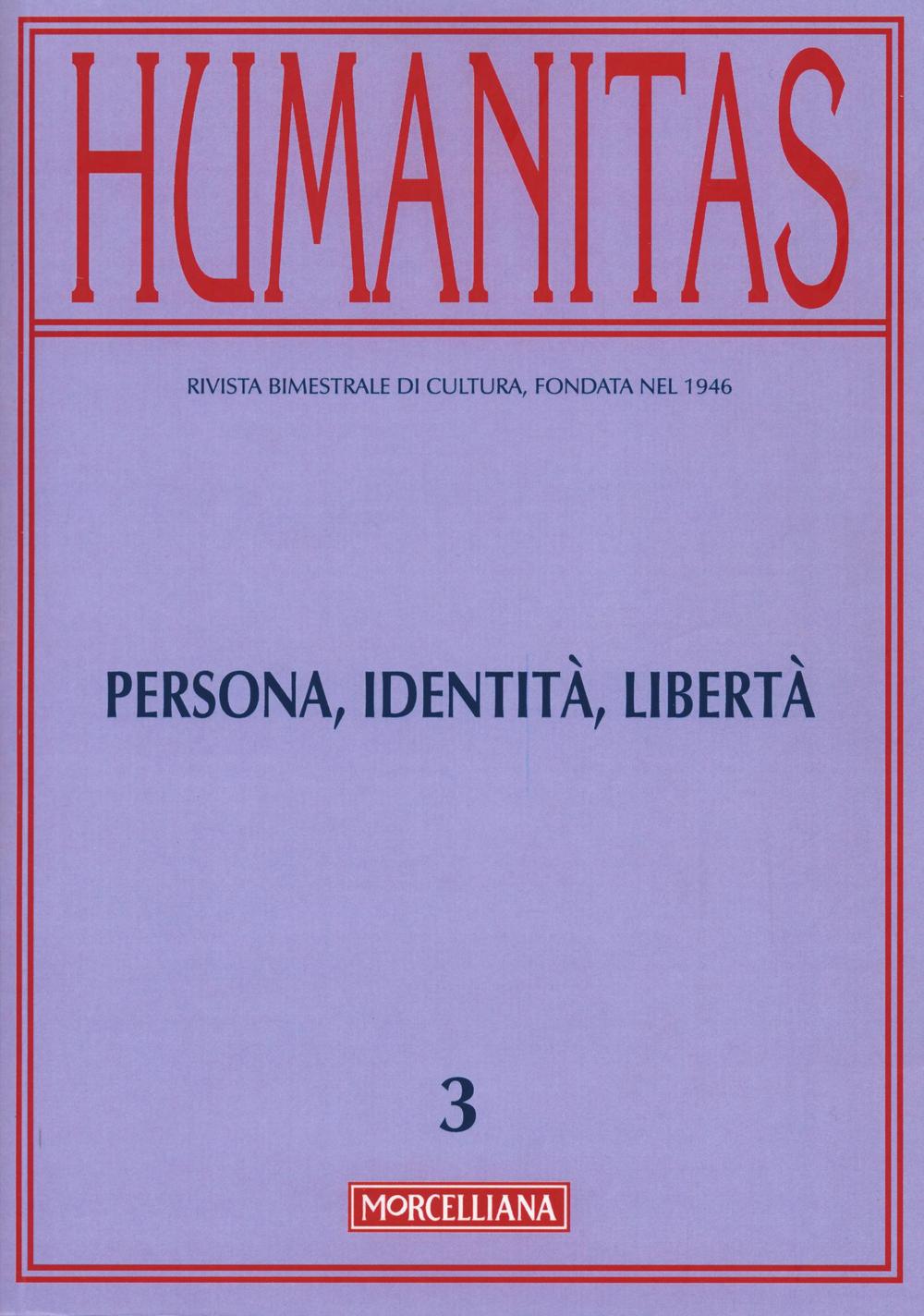 Humanitas. Vol. 3: Persona, identità, libertà