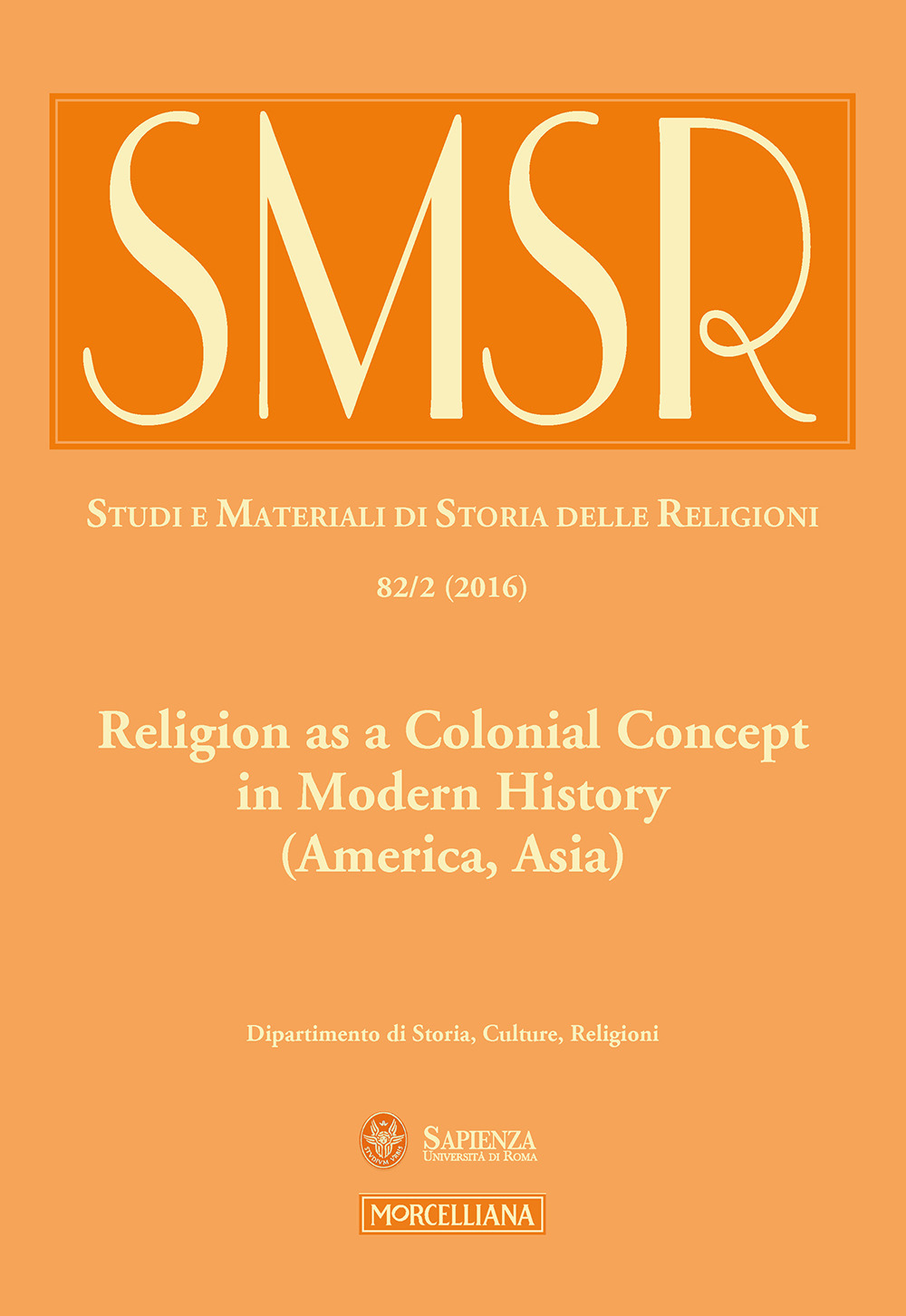 SMSR. Studi e materiali di storia delle religioni. Vol. 82/2: Religion as a colonial concept in modern history (America, Asia)