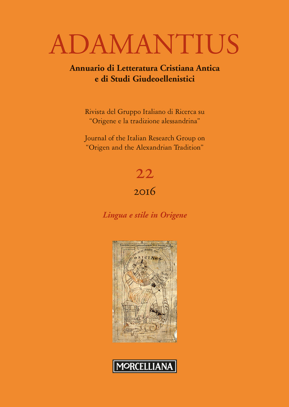 Adamantius. Notiziario del Gruppo italiano di ricerca su «Origene e la tradizione alessandrina». Vol. 22: Lingua e stile in Origene
