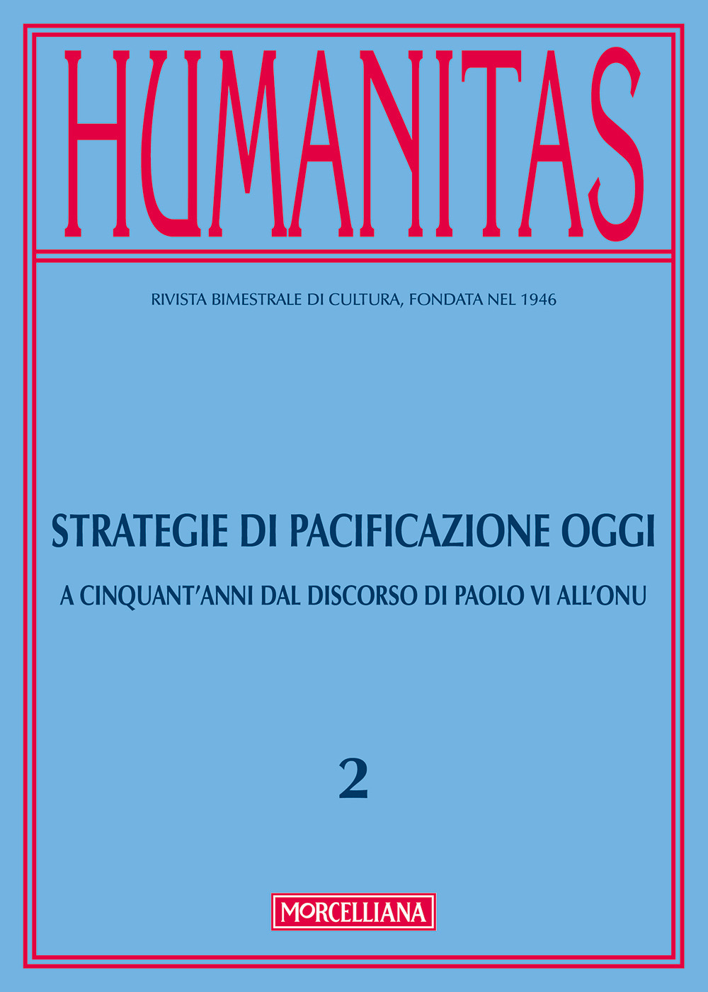 Humanitas. Vol. 2: Strategie di pacificazione oggi. A cinquant'anni dal discorso di Paolo VI all'ONU