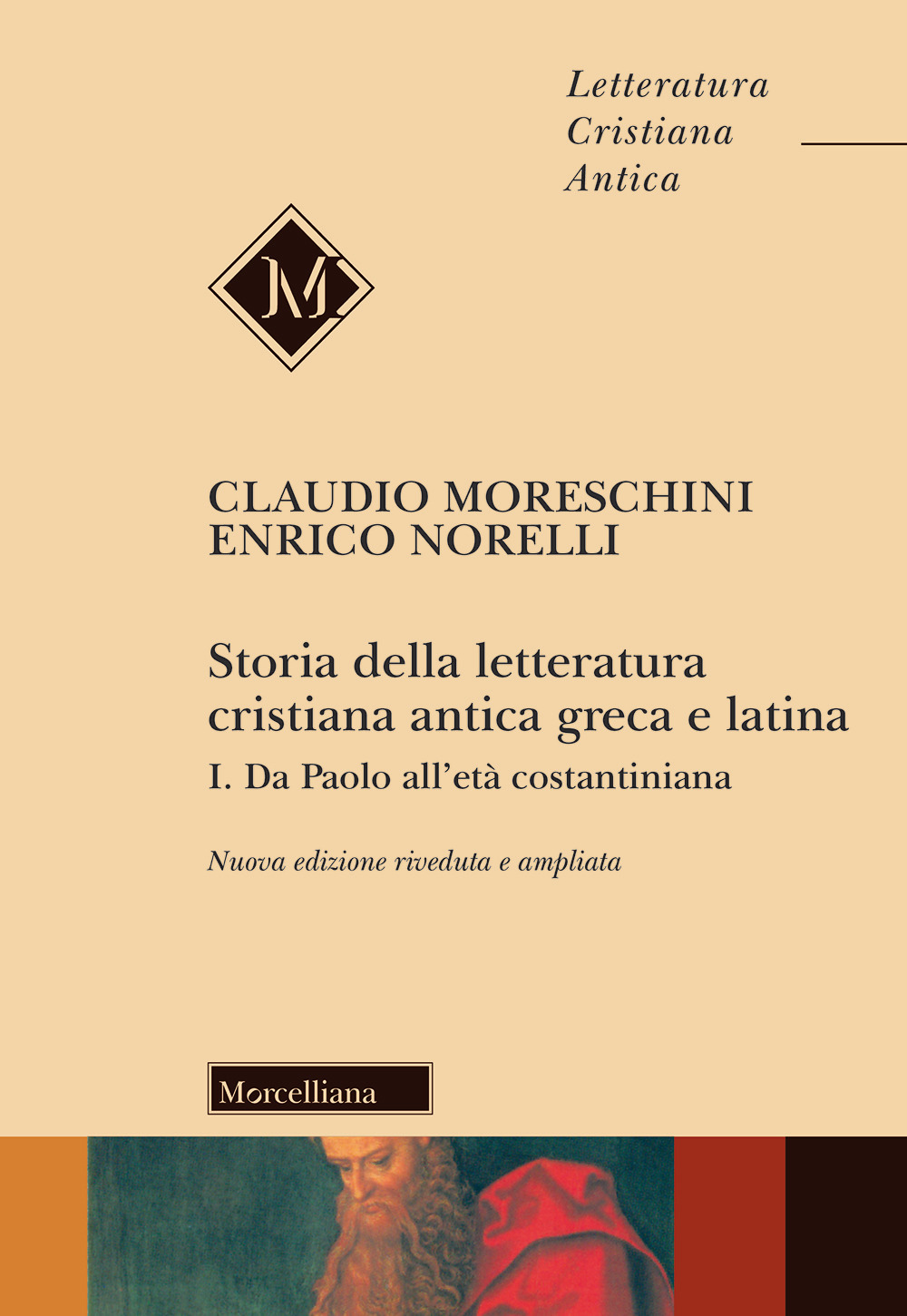Storia della letteratura cristiana antica greca e latina. Vol. 1: Da Paolo all'Età costantiniana