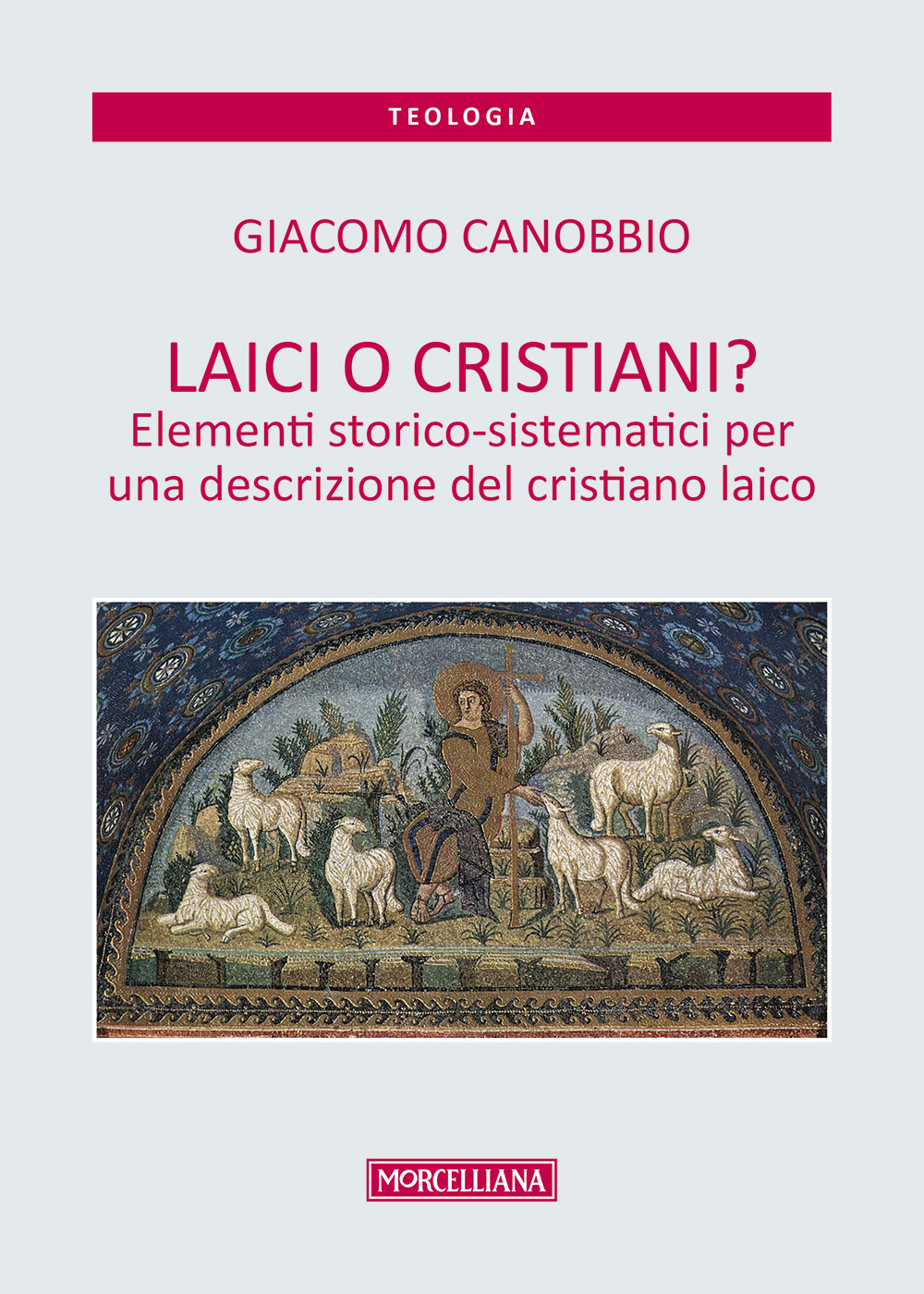 Laici o cristiani? Elementi storico-sistematici per una descrizione del cristiano laico