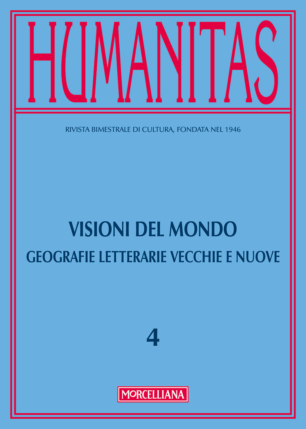 Humanitas. Vol. 4: Visioni del mondo. Geografie vecchie e nuove
