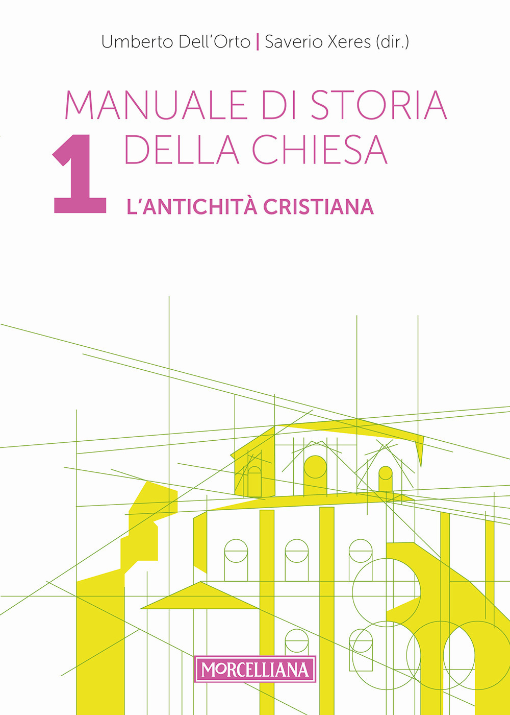 Manuale di storia della Chiesa. Vol. 1: L' antichità cristiana. Dalle origini della Chiesa alla divaricazione tra Oriente ed Occidente (secoli I-V)